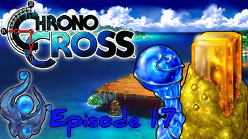 Chrono Cross PS1 Episode 17 Water & Earth Dragon No Commentary