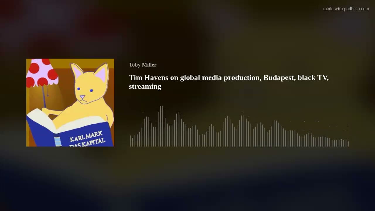 Tim Havens on global media production, Budapest, black TV, streaming