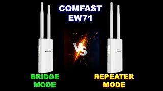 COMFAST EW71 BRIDGE MODE VS REPEATER MODE Details