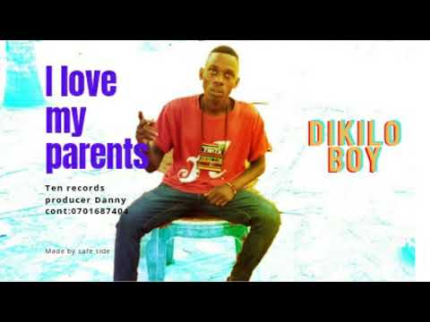 DIKILO BOY–LOVE MY PARENTS (official audio)