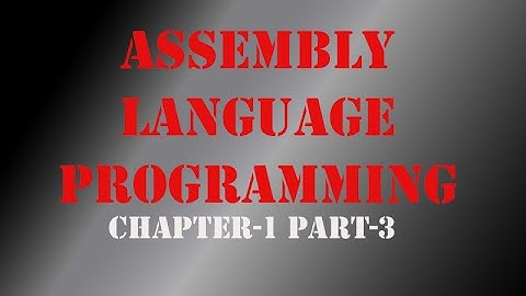 Assembly Language Primer | Chap-1 | Part-3