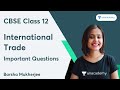 30 Minutes - 30 MCQs | International Trade | Important Questions | Class 12 | Barsha Mukherjee