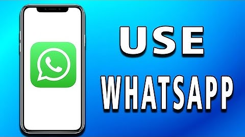 How to use WhatsApp- beginners guide (tutorial)