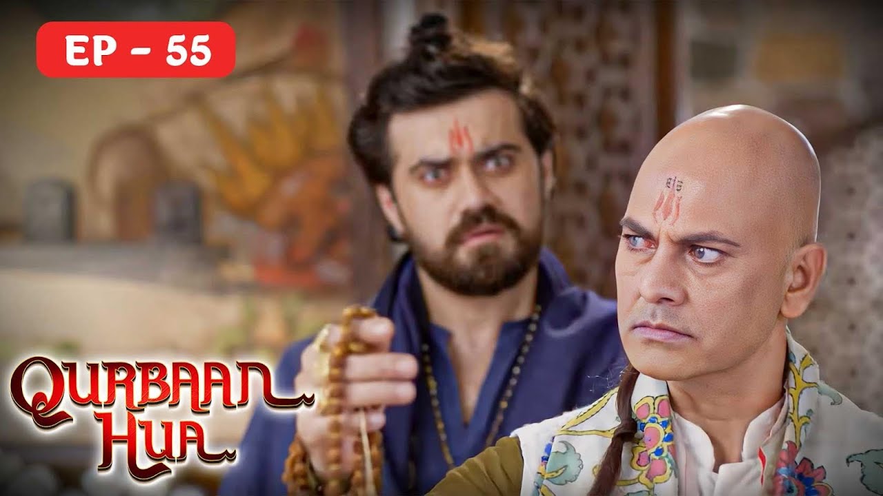 Qurbaan Hua क़ुर्बान हुआ Full Hindi Episode 55- Karan Jotwani,Pratibha Ranta
