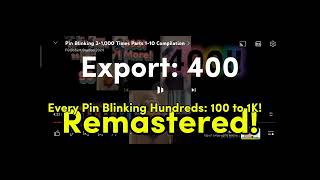 Every Hundreds Achieved In Pin Blinking: Export 100 - 2400