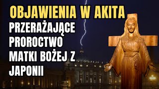 Objawienia w Akita – Przerażające Proroctwo Matki Bożej z Japonii