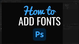 How to Add Fonts in Photoshop - Download & Install Tutorial