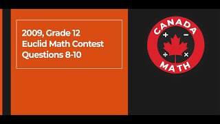 2009, Grade 12, Euclid Math Contest | Questions 8-10