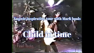 【Rare video collection】 Child in Time  ～ Yngwie Inspiration tour with Mark Boals
