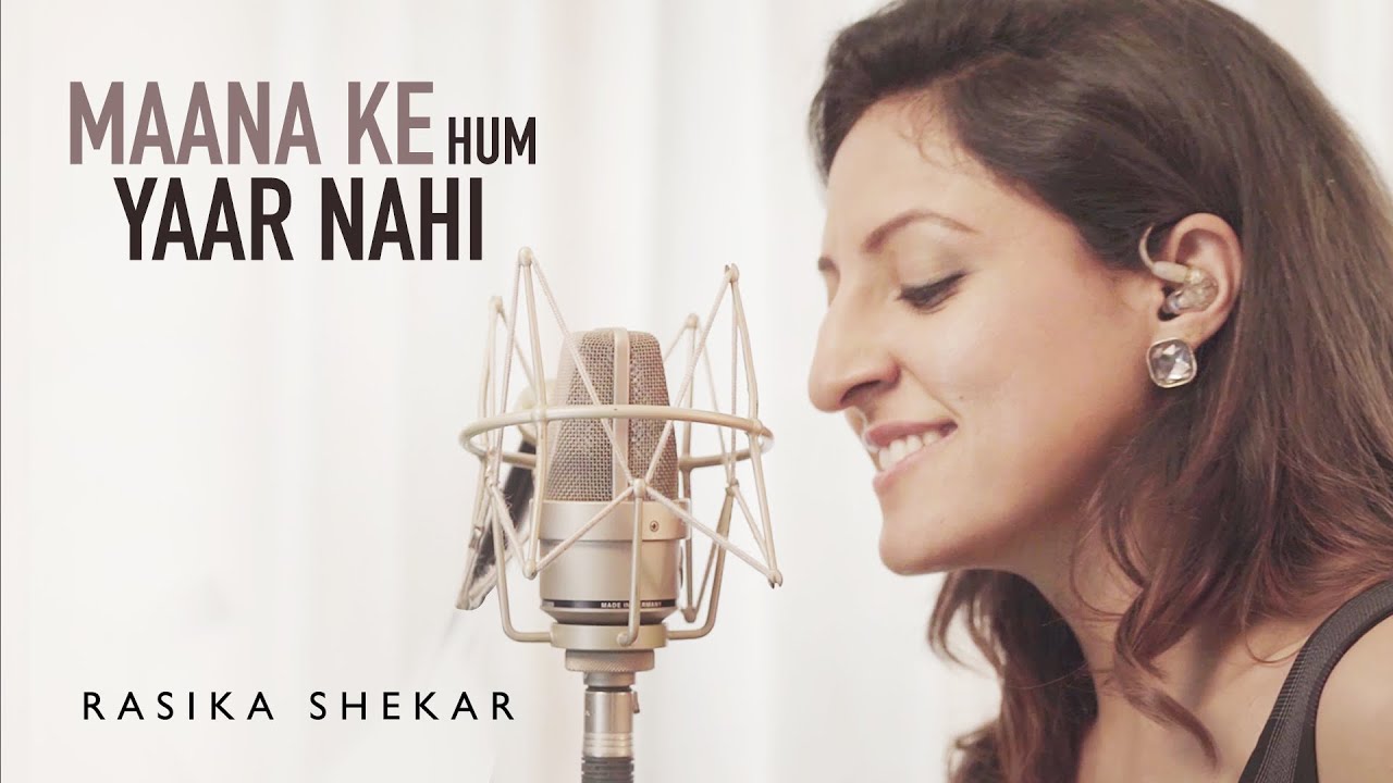 Maana Ke Hum Yaar Nahi Cover  Rasika Shekar