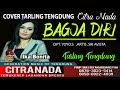 BAGJA DIRI || COVER TARLING TENGDUNG CITRA NADA || IKA BONITA