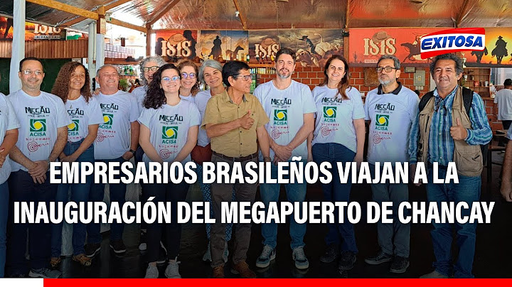 🔴🔵Alrededor de 22 empresarios brasileños viajan a la inauguración del Megapuerto de Chancay