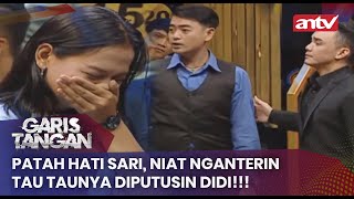 Patah Hati Sari, Niat Nganterin Tau Taunya Diputusin Didi!!! | Garis Tangan ANTV | Eps 82 (3/4)