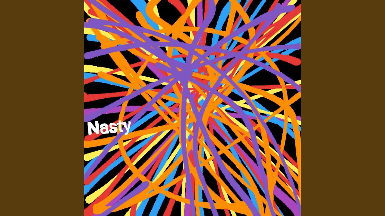 Watch Nasty on YouTube Watch Nasty on YouTube