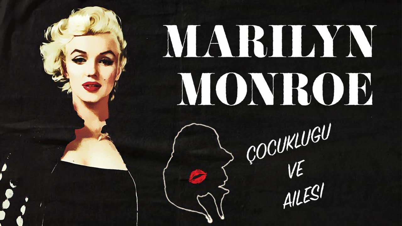 Marilyn Monroe'nun Hayatı: 1. Bölüm