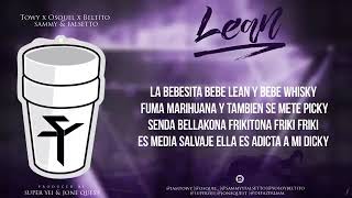 LEAN LYRICS    ToWy X OSQUEL X BeLtitoSAMMY & FALSETTO.  LEAN lyrics Resimi