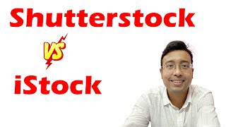 Shutterstock Vs iStock : Which is the best and Why?