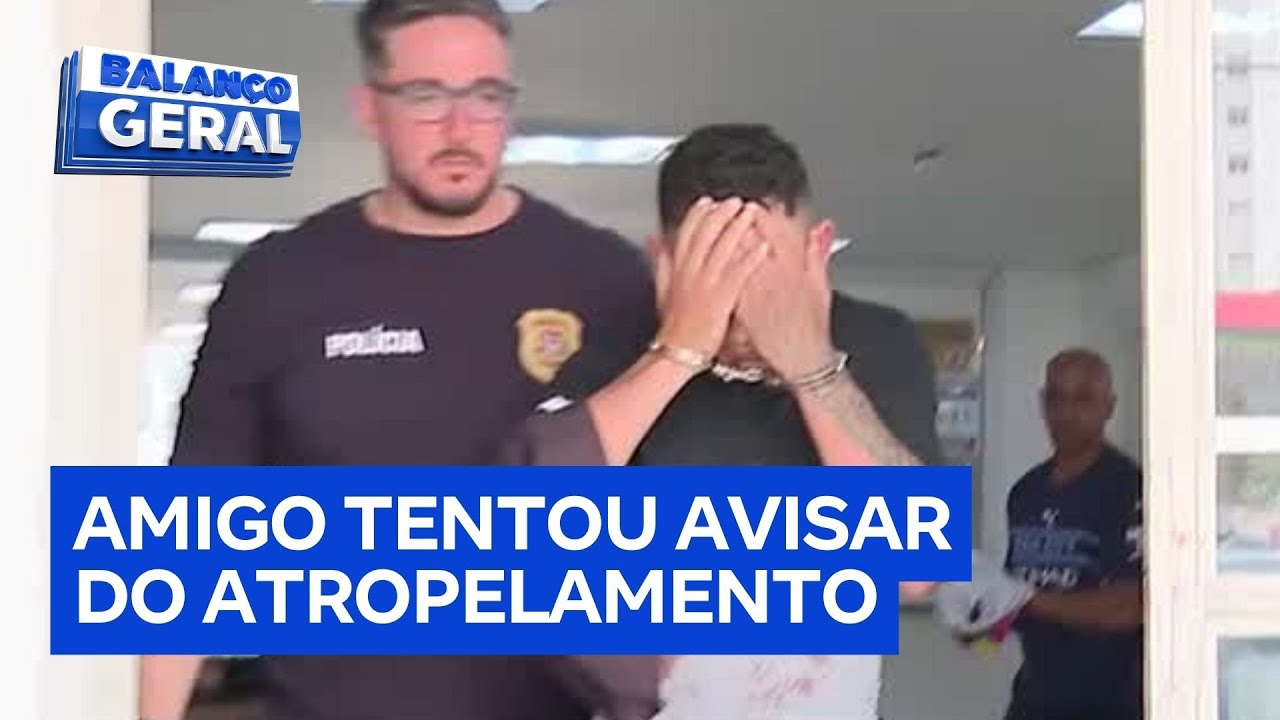 Amigo do homem que atropelou a ex diz que tentou impedir o ataque