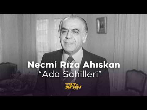 Necmi Rıza Ahıskan - Ada Sahilleri (1978) | TRT Arşiv