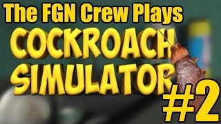 The FGN Crew Plays: Cockroach Simulator #2 - The Exterminator (PC)