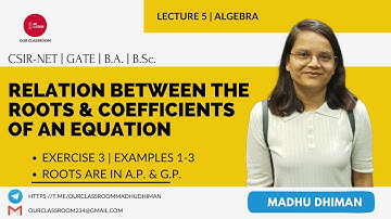 #05 || Examples 1-3 || Exercise 7.3 || Relation b/w Roots & coefficients of Equation || #algebra