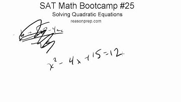 *OLD* Solving Quadratic Equations, SAT Math Bootcamp #25