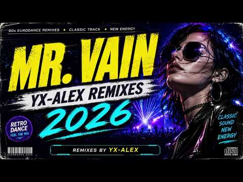 Mr. Vain  ( Yx-Alex Remixes)