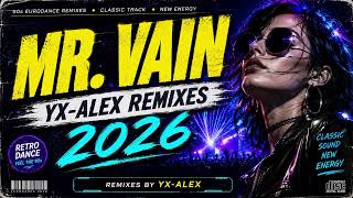 Mr. Vain (Yx - Alex Remixes)