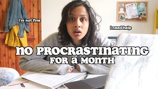 i tried to go a month without procrastinating..this is what happened | clickfortaz