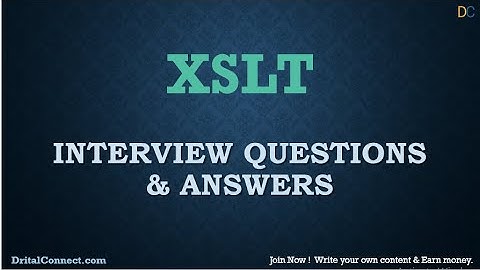 XSLT Interview Questions and Answers