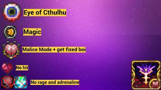 Eye of cthulhu - Magic - no hit, Malice mod + get fixed boi, no rage and adrenaline, Calamity 2.1