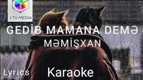 Memisxan - Gedib Mamana Deme (Sözləri/Karaoke ) #karaoke #trend2024 #mamanademe #trend #tiktok #fyp