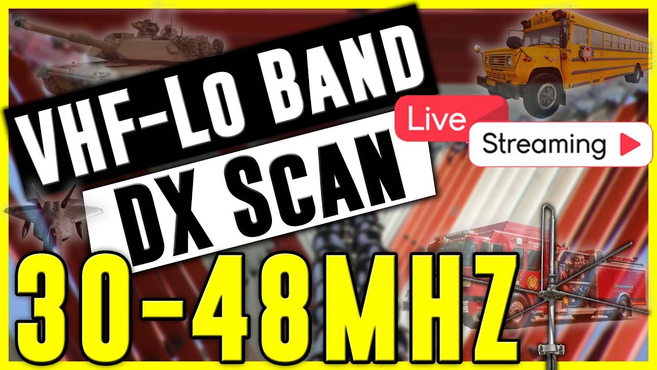 30MHZ to 48MHZ Low Band VHF DX Skip LIVE