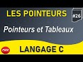 26 langage c  les pointeurs les pointeurs et les tableaux