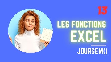 Comment identifier le jour de la semaine ?  ✅ Excel fonction n°013