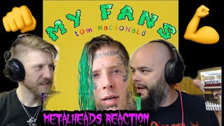 We are fans ! | TOM MACDONALD - MY FANS | metalheads reaction