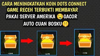 TUTORIAL CARA MENAIKAN KOIN DI APLIKASI DOTS CONNECT | GAME PENGHASIL UANG 2022 screenshot 5