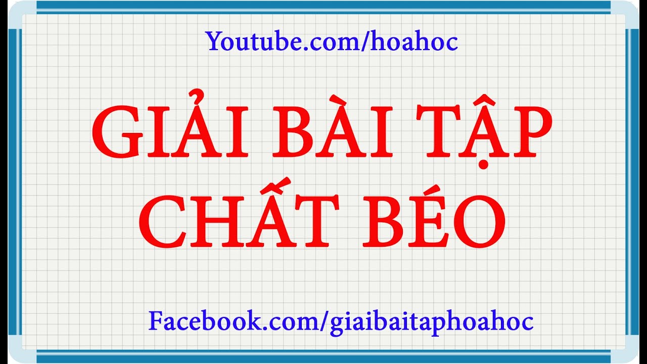 Hỗn hợp E gồm axit panmitic, axit oleic, axit stearic... - youtube