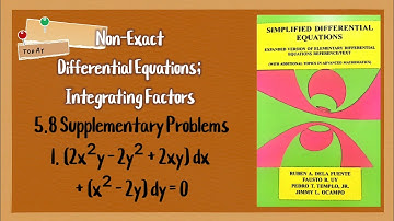 Non-Exact Differential Equations; Integrating Factors 5.8 Supplementary Problem #1