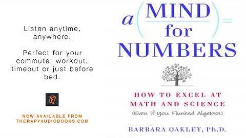 A Mind for Numbers How to Excel at Math and Science Even If You Flunked Algebra | Therapy Audiobooks
