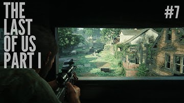 THE LAST OF US PART 1 Gameplay Walkthrough Part 7 [4K 60FPS] - No Commentary