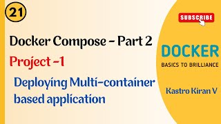 Docker | 21 | Docker Compose Project 1: Managing Multi-Container based App | Kastro Kiran V