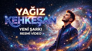 Kehkeşan Kayboldum Senin Evreninde - Yağız