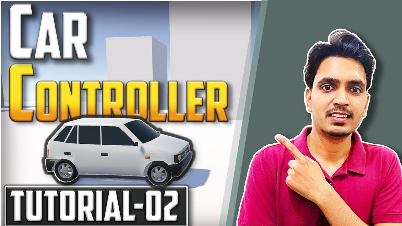 Car Controller | Simple Car Game Tutorial 02 - YouTube