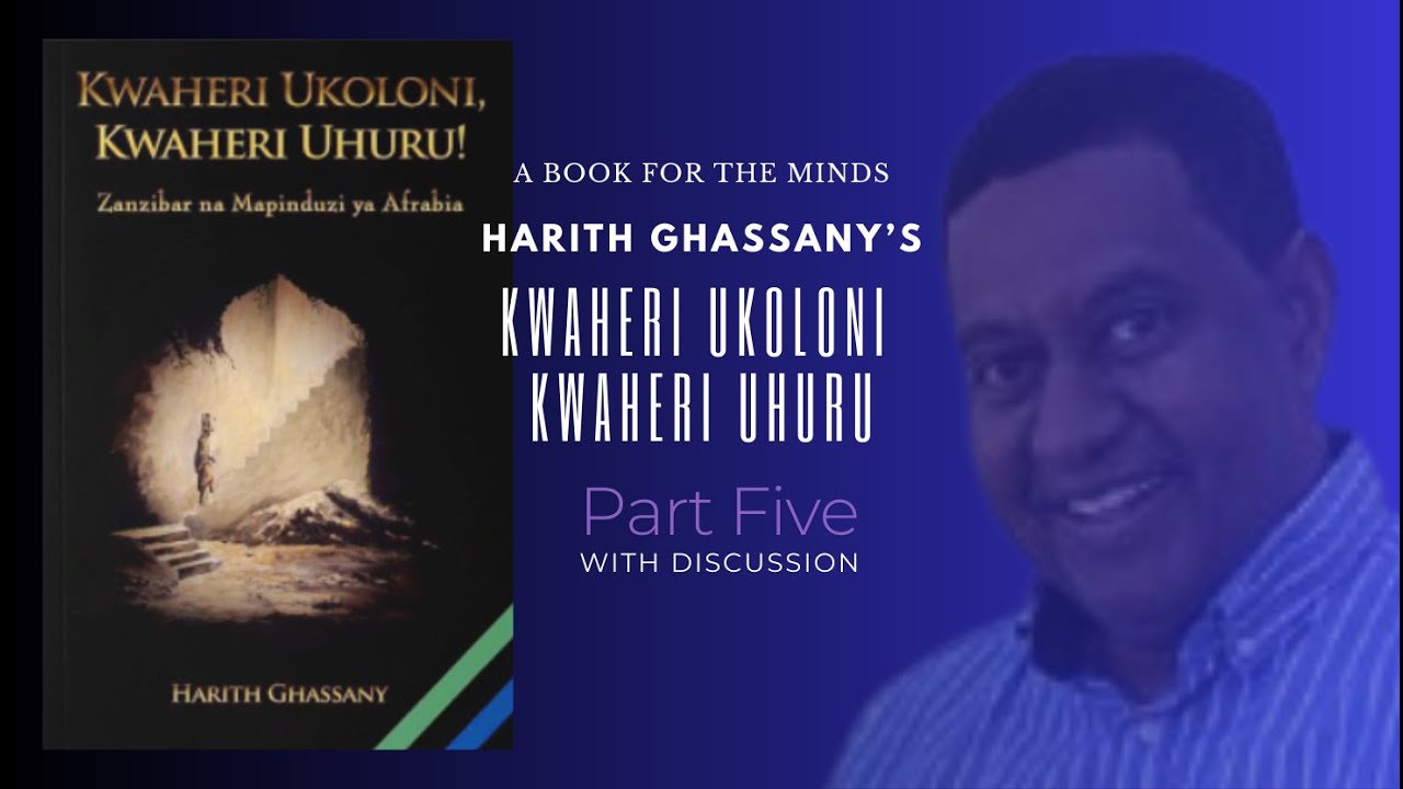 Wamakonde, Manamba walivyoshiriki Mapinduzi Zanzibar | Kwaheri Ukoloni, Kwaheri Uhuru | Part 5
