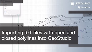 Importing dxf files with closed and open polylines into GeoStudio