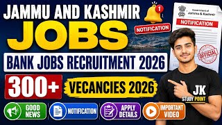 J&amp;K SBI Bank Jobs Vecancies 2026 | 300+ Vecancies Good News | J&amp;K Distict Wise Vecancies 2026 JkJobs