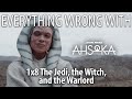 Everything Wrong With Ahsoka S1E8 - &quot;The Jedi, the Witch, and the Warlord&quot;