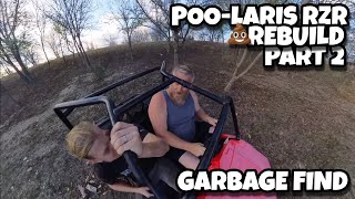 Poo-laris RZR Rebuild Part 2 | Garbage Find | Polaris RZR 170