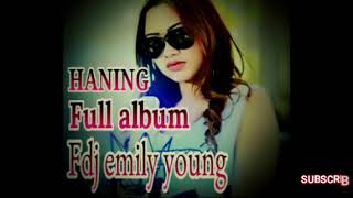 HANING BEST FDJ EMILY YOUNG FULL ALBUM